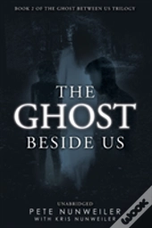 The Ghost Beside Us