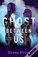The Ghost Between Us
