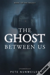 The Ghost Between Us