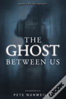 The Ghost Between Us
