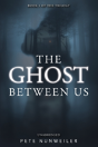 The Ghost Between Us - Preview