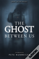 The Ghost Between Us