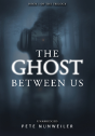 The Ghost Between Us - Preview