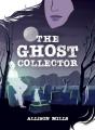 The Ghost Collector - Preview