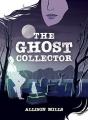 The Ghost Collector - Preview