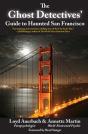 The Ghost Detectives' Guide To Haunted San Francisco - Preview