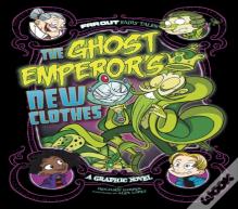 The Ghost Emperor'S New Clothes