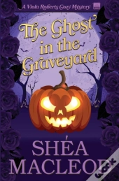 The Ghost In The Graveyard