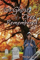 The Ghost Of A Tree Remembered