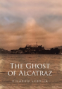 The Ghost Of Alcatraz - Preview