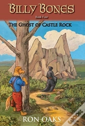 The Ghost Of Castle Rock (Billy Bones, #4)