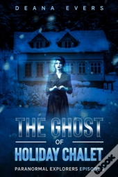 The Ghost Of Holiday Chalet