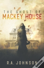 Capa do artigo The Ghost Of Mackey House
