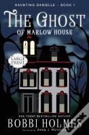 The Ghost Of Marlow House