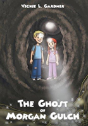 The Ghost Of Morgan Gulch - Preview