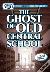 Capa do artigo The Ghost Of Old Central School