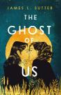 The Ghost Of Us - Preview