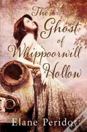 The Ghost Of Whippoorwill Hollow