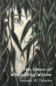 The Ghost Of Whispering Willow