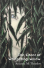 The Ghost Of Whispering Willow - Preview