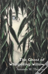 The Ghost Of Whispering Willow