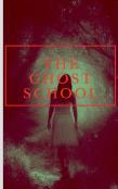 The Ghost School