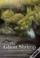 The Ghost Shrimp