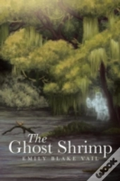The Ghost Shrimp