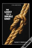 The Ghost Ties A Double Knot