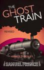 The Ghost Train (Revised) - Preview