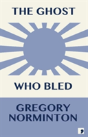 The Ghost Who Bled - Preview