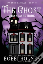 The Ghost Who Stayed Home