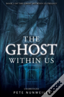 The Ghost Within Us