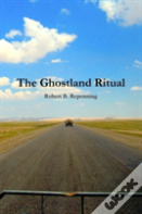 The Ghostland Ritual