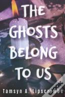 The Ghosts Belong To Us