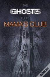 The Ghosts From Mama'S Club