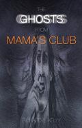 The Ghosts From Mama'S Club