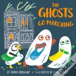 The Ghosts Go Marching