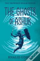 The Ghosts Of Ashur