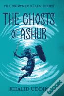 The Ghosts Of Ashur