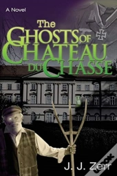 The Ghosts Of Chateau Du Chasse