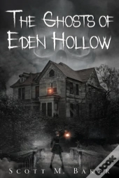The Ghosts Of Eden Hollow