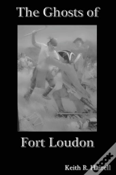 The Ghosts Of Fort Loudon