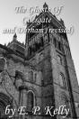 The Ghosts Of Gilesgate And Durham (Revised) - Preview