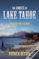 The Ghosts Of Lake Tahoe