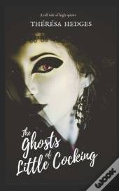The Ghosts Of Little Cocking