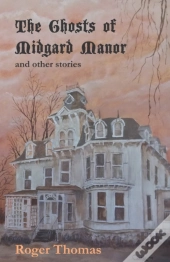 The Ghosts Of Midgard Manor: And Other S