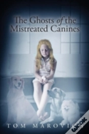 Capa do artigo The Ghosts Of The Mistreated Canines
