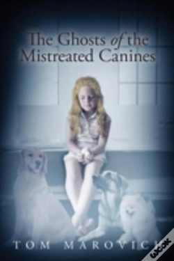 Capa do artigo The Ghosts Of The Mistreated Canines