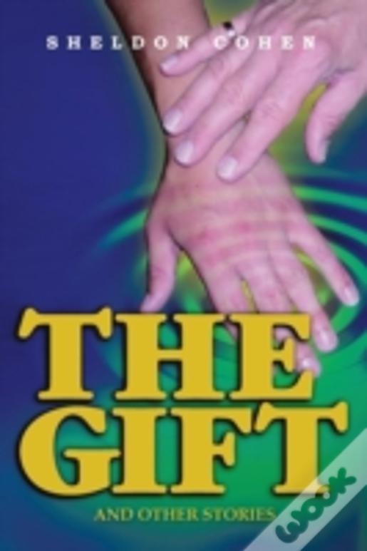 The Gift: And Other Stories